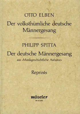 Elben / Spitta / Brusniak |  Der volksthümliche deutsche Männergesang (Reprint der 2. Auflage 1887) | Buch |  Sack Fachmedien