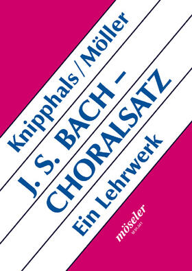 Knipphals / Möller | Johann Sebastian Bach - Choralsatz | Buch | 978-3-7877-3041-4 | sack.de