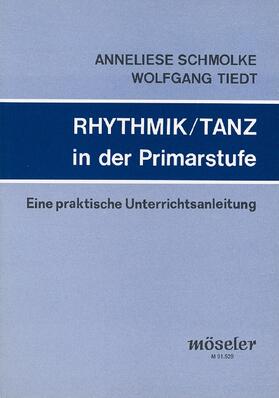 Schmolke / Tiedt | Rhythmik / Tanz in der Primarstufe | Buch | 978-3-7877-3529-7 | sack.de