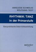Schmolke / Tiedt |  Rhythmik / Tanz in der Primarstufe | Buch |  Sack Fachmedien