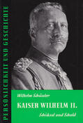 Schüssler / Franz |  Kaiser Wilhelm II | Buch |  Sack Fachmedien