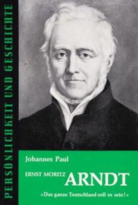 Paul / Franz | Ernst Moritz Arndt | Buch | 978-3-7881-0063-6 | sack.de