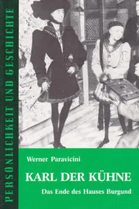 Paravicini / Franz |  Karl der Kühne | Buch |  Sack Fachmedien