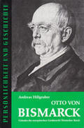Hillgruber / Franz |  Otto von Bismarck | Buch |  Sack Fachmedien