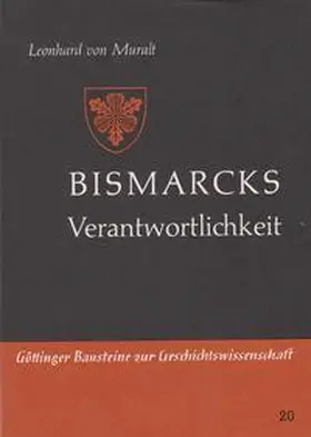 Muralt |  Bismarcks Verantwortlichkeit | Buch |  Sack Fachmedien