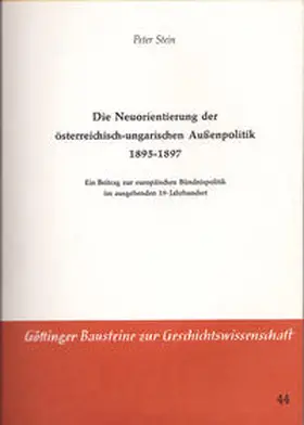 Stein |  Die Neuorientierung der österreichisch-ungarischen Aussenpolitik 1895-1897 | Buch |  Sack Fachmedien