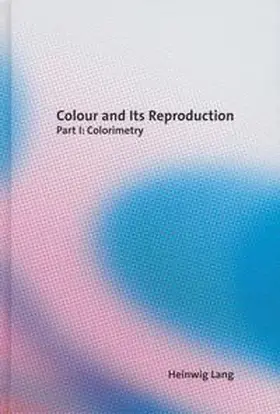 Lang |  Colour and Its Reproduction | Buch |  Sack Fachmedien