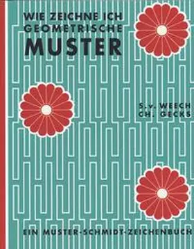 Weech / Gecks |  Wie zeichne ich geometrische Muster? | Buch |  Sack Fachmedien