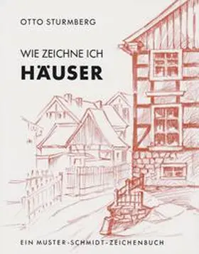 Sturmberg |  Wie zeichne ich Häuser | Buch |  Sack Fachmedien