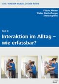 Affolter / Bischofberger |  Teil II: Interkation im Alltag - wie erfassbar? | Buch |  Sack Fachmedien