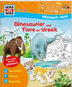 Schuhmann |  WAS IST WAS Junior Mitmach-Heft Dinosaurier und Tiere der Urzeit | Buch |  Sack Fachmedien