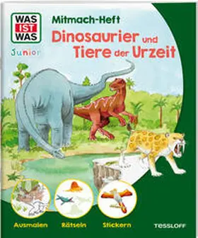 Schuhmann |  WAS IST WAS Junior Mitmach-Heft Dinosaurier und Tiere der Urzeit | Buch |  Sack Fachmedien