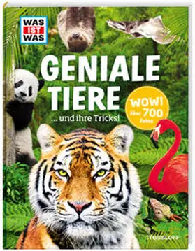 Weller-Essers |  WAS IST WAS Geniale Tiere ... und ihre Tricks | Buch |  Sack Fachmedien