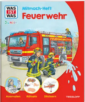 Schuck |  WAS IST WAS Junior Mitmach-Heft Feuerwehr | Buch |  Sack Fachmedien