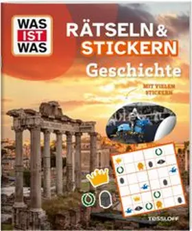Tessloff Verlag Ragnar Tessloff GmbH & Co.KG |  WAS IST WAS Rätseln und Stickern: Geschichte | Buch |  Sack Fachmedien