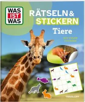 Tessloff Verlag Ragnar Tessloff GmbH & Co.KG |  WAS IST WAS Rätseln und Stickern: Tiere | Buch |  Sack Fachmedien