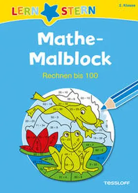Schwertführer |  LERNSTERN Mathe-Malblock 2. Klasse. Rechnen bis 100 | Buch |  Sack Fachmedien