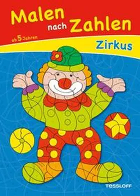 Malen nach Zahlen Zirkus. Ab 5 Jahren | Buch | 978-3-7886-3770-5 | www.sack.de