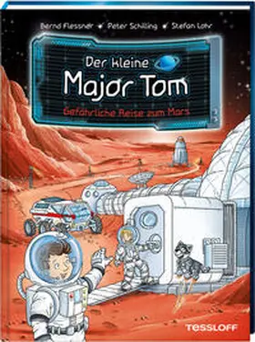 Flessner / Schilling |  Der kleine Major Tom, Band 5: Gefährliche Reise zum Mars | Buch |  Sack Fachmedien