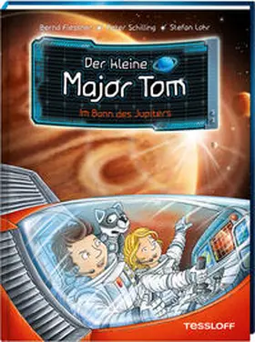 Flessner / Schilling / Tessloff Verlag Ragnar Tessloff GmbH & Co.KG |  Der kleine Major Tom. Band 9: Im Bann des Jupiters | Buch |  Sack Fachmedien