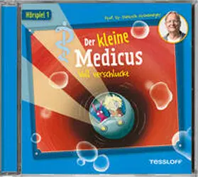 Grönemeyer |  Der kleine Medicus. Hörspiel 1. Voll verschluckt | Sonstiges |  Sack Fachmedien
