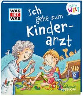 Fabisch |  WAS IST WAS Meine Welt Band 10 Ich gehe zum Kinderarzt | Buch |  Sack Fachmedien