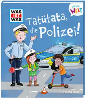 Weller-Essers |  WAS IST WAS Meine Welt Band 15 Tatütata, die Polizei! | Buch |  Sack Fachmedien