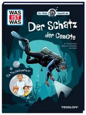 Huber / Schreuder |  WAS IST WAS. Dr. Floh taucht ab. Der Schatz der Cenote. Ein Tauchabenteuer | Buch |  Sack Fachmedien