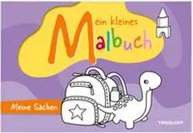  Mein kleines Malbuch. Meine Sachen | Buch |  Sack Fachmedien