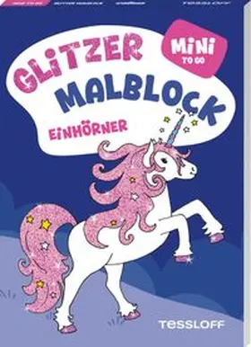  Mini Glitzer Malblock to go. Einhörner | Buch |  Sack Fachmedien