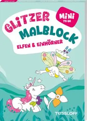  Mini Glitzer Malblock to go. Elfen & Einhörner | Buch |  Sack Fachmedien