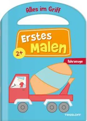 Alles im Griff. Erstes Malen. Fahrzeuge | Buch | 978-3-7886-4851-0 | www.sack.de