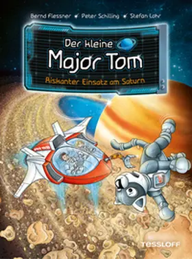 Flessner / Schilling |  Der kleine Major Tom. Band 22. Riskanter Einsatz am Saturn | eBook | Sack Fachmedien