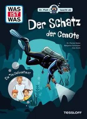 Schreuder / Huber |  WAS IST WAS. Dr. Floh taucht ab. Der Schatz der Cenote. Ein Tauchabenteuer | eBook | Sack Fachmedien