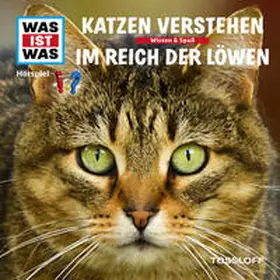 Baur |  WAS IST WAS Hörspiel. Katzen verstehen / Im Reich der Löwen. | Sonstiges |  Sack Fachmedien