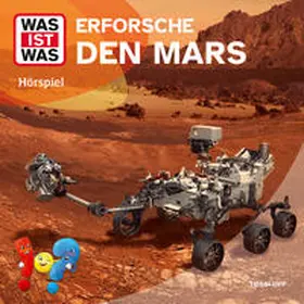 Tessloff Verlag Ragnar Tessloff GmbH & Co.KG / Disselhoff |  WAS IST WAS Hörspiel. Erforsche den Mars | Sonstiges |  Sack Fachmedien