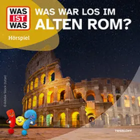 Tessloff Verlag Ragnar Tessloff GmbH & Co.KG / Maetz |  WAS IST WAS Hörspiel. Was war los im alten Rom? | Sonstiges |  Sack Fachmedien