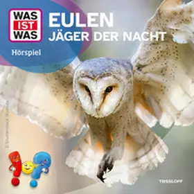 Tessloff Verlag Ragnar Tessloff GmbH & Co.KG / Wehrmann |  WAS IST WAS Hörspiel. Eulen - Jäger der Nacht | Sonstiges |  Sack Fachmedien