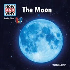 Baur |  HOW AND WHY Audio Play The Moon | Sonstiges |  Sack Fachmedien