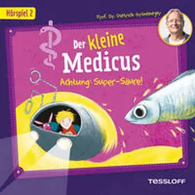 Grönemeyer |  Der kleine Medicus. Hörspiel 2: Achtung: Super-Säure! | Sonstiges |  Sack Fachmedien