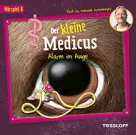 Grönemeyer / Katz |  Der kleine Medicus. Hörspiel 8. Alarm im Auge | Sonstiges |  Sack Fachmedien