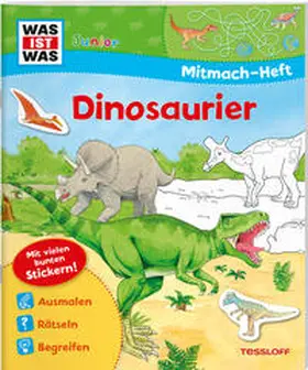 Schuck / Tessloff Verlag Ragnar Tessloff GmbH & Co.KG |  WAS IST WAS Junior Mitmach-Heft Dinosaurier | Buch |  Sack Fachmedien
