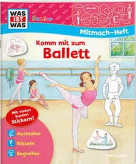 Marti |  WAS IST WAS Junior Mitmachheft Komm mit zum Ballett | Buch |  Sack Fachmedien