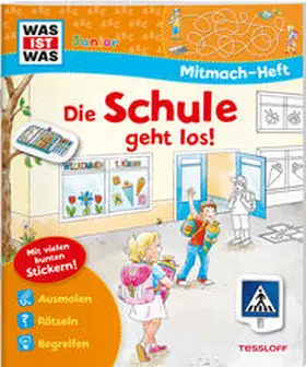 Schuck |  WAS IST WAS Junior Mitmach-Heft Die Schule geht los! | Buch |  Sack Fachmedien