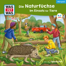 Disselhoff |  WAS IST WAS Junior Hörspiel. Die Naturfüchse. Im Einsatz für Tiere! | Sonstiges |  Sack Fachmedien