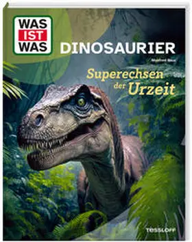 Baur |  WAS IST WAS Dinosaurier. Superechsen der Urzeit | Buch |  Sack Fachmedien