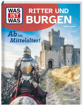Schaller |  WAS IST WAS Ritter und Burgen. Ab ins Mittelalter! | Buch |  Sack Fachmedien