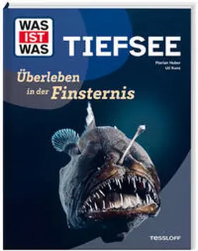 Huber / Kunz |  WAS IST WAS Tiefsee. Überleben in der Finsternis | Buch |  Sack Fachmedien