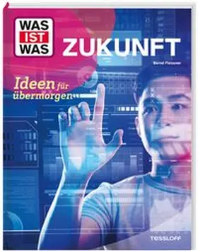 Flessner |  WAS IST WAS Zukunft. Ideen fu¨r u¨bermorgen | Buch |  Sack Fachmedien
