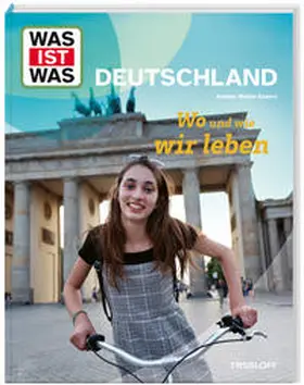 Weller-Essers |  WAS IST WAS Deutschland. Wo und wie wir leben | Buch |  Sack Fachmedien
